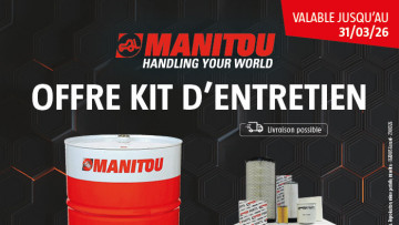 Gagnez votre cadeau Manitou avec l’offre kits d’entretien Manitou